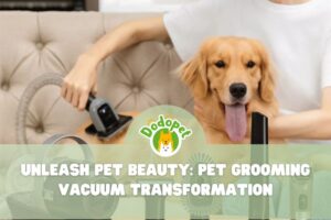 pet-grooming-vacuum-transformation-unleash-pet-beauty-1